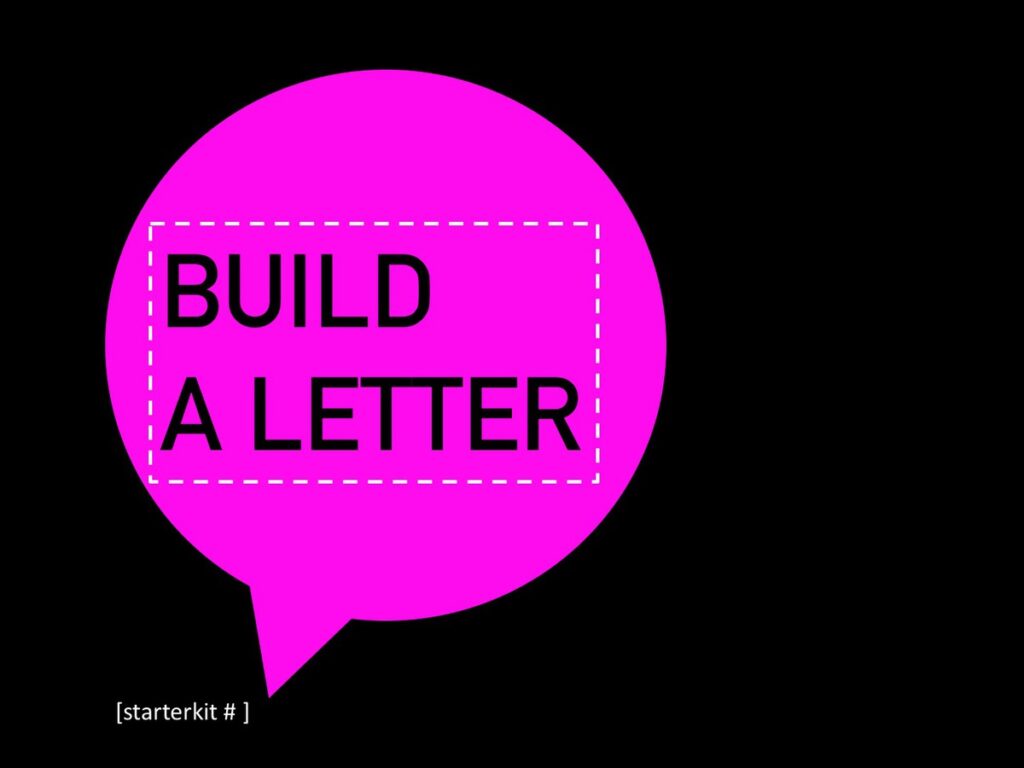 Grafik zum Starterkit  Build a letter. 
Eine Sprechblase in Neonpink trägt diesen Schriftzug. Der Hintergrund ist schwarz gehalten.